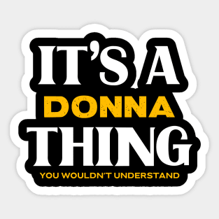 It's a Donna Thing You Wouldn't Understand Sticker